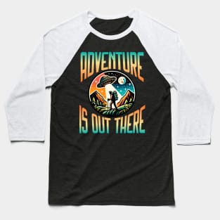 Adventure is out there Baseball T-Shirt